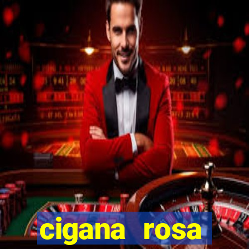 cigana rosa vermelha historia